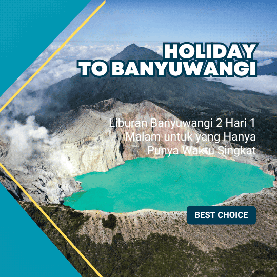 Liburan Banyuwangi 2 Hari 1 Malam untuk yang Hanya Punya Waktu Singkat